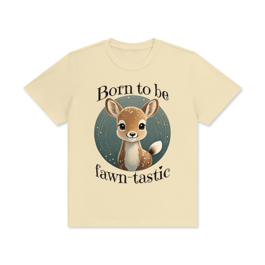 Fawn,Born to be,Fawn-tastic