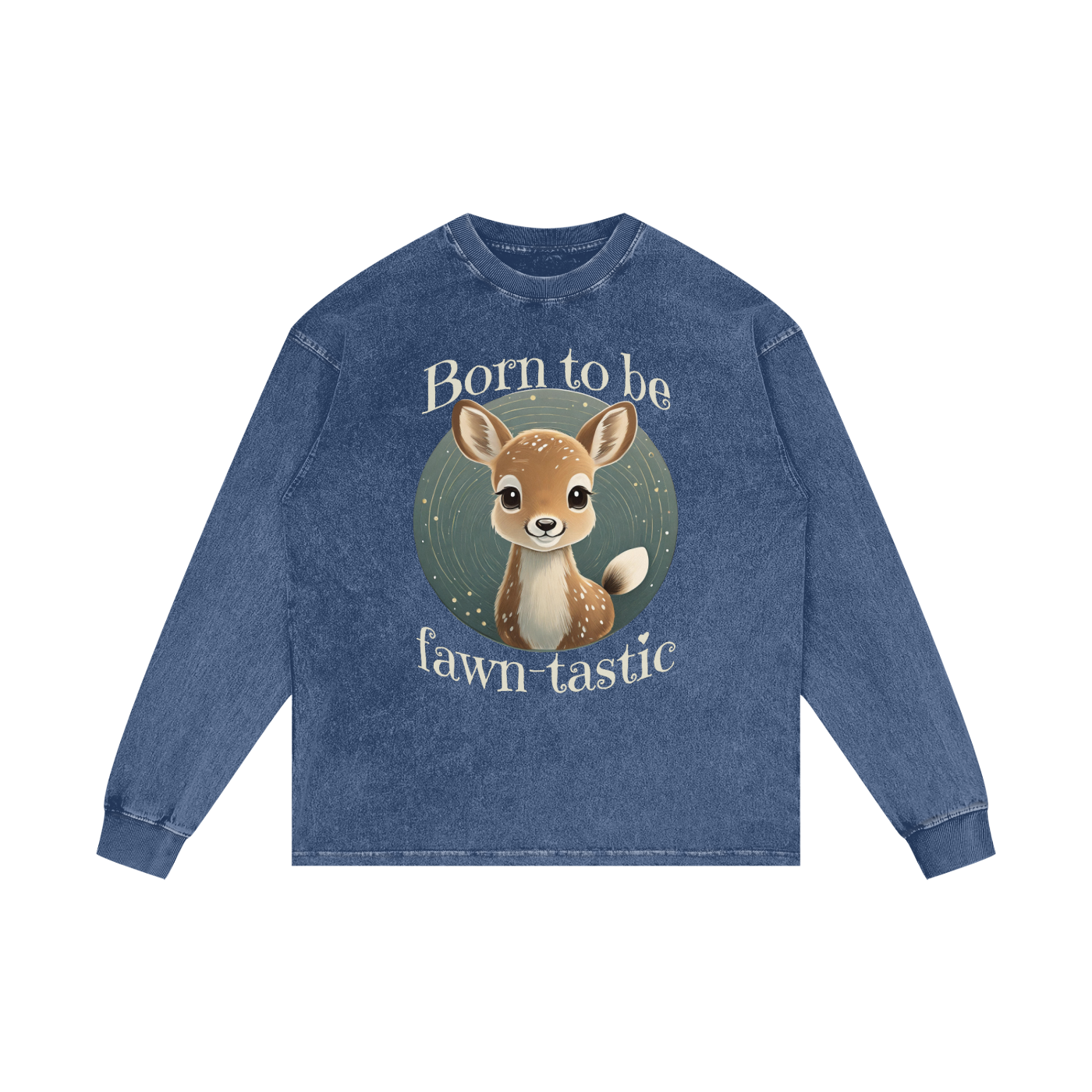 Fawn,Born to be,Fawn-tastic