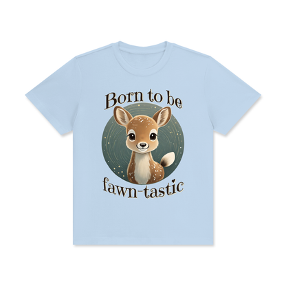 Fawn,Born to be,Fawn-tastic