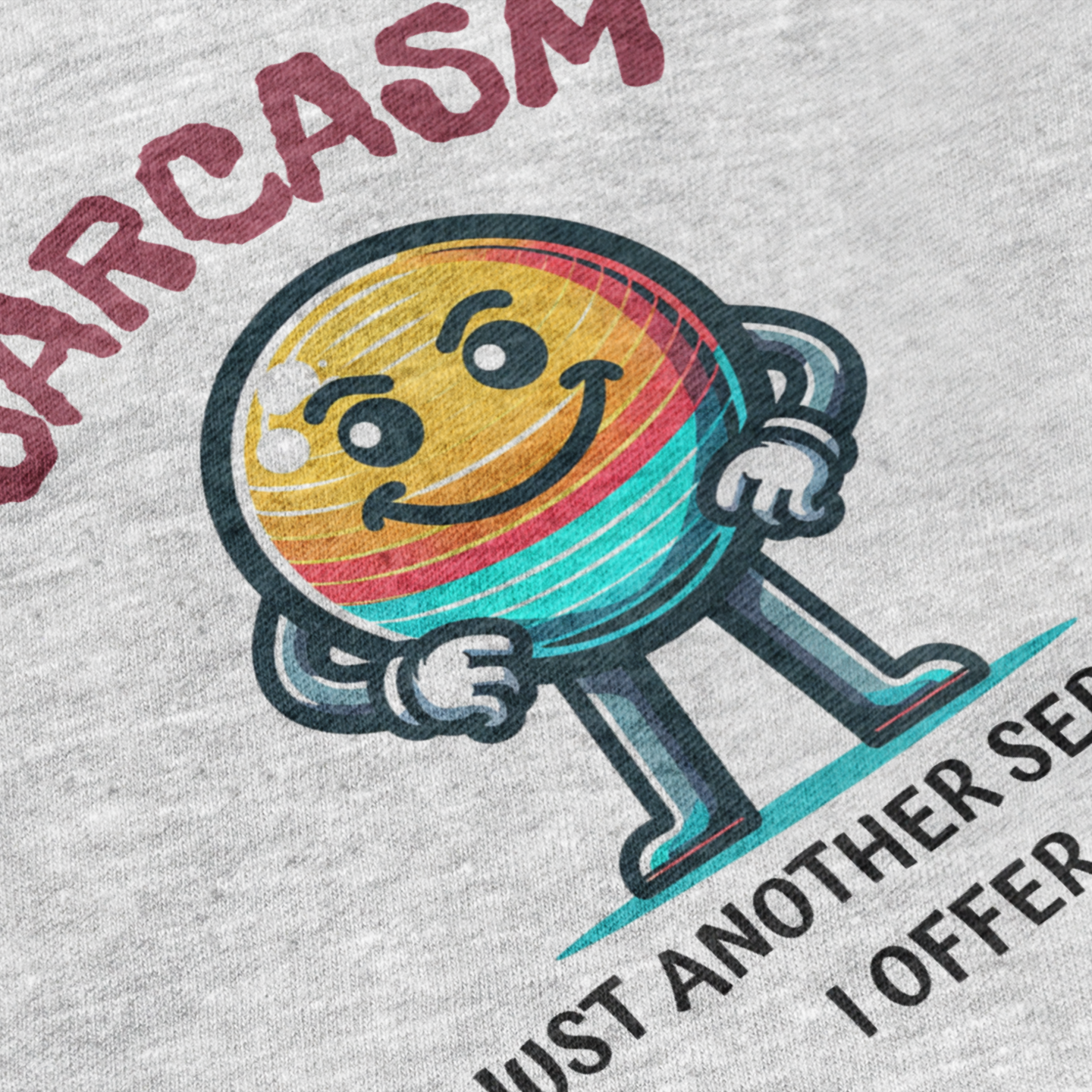 SARCASM, ANOTHER SERVICE I OFFER - Unisex Classic Crew Neck Cotton T-Shirt