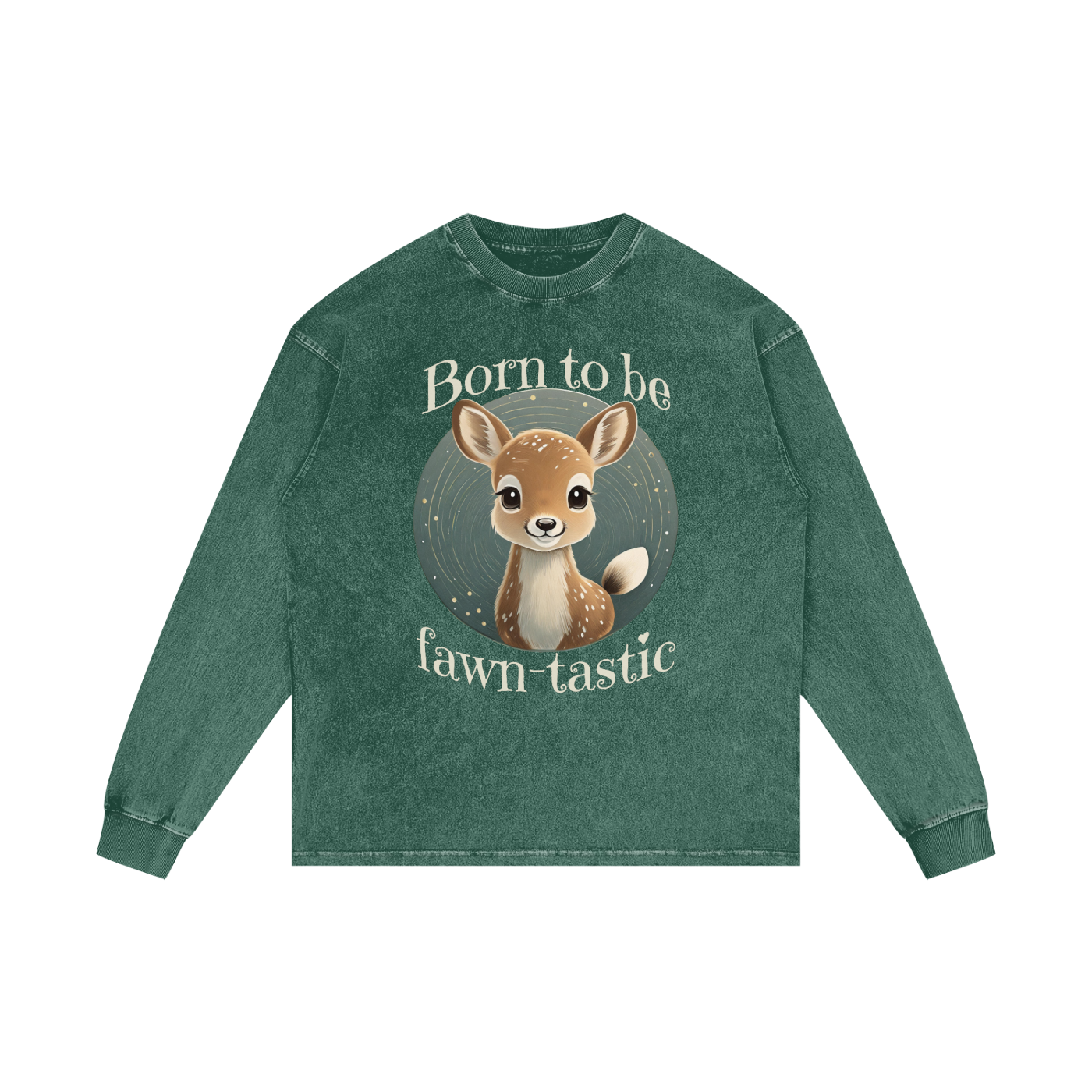 Fawn,Born to be,Fawn-tastic
