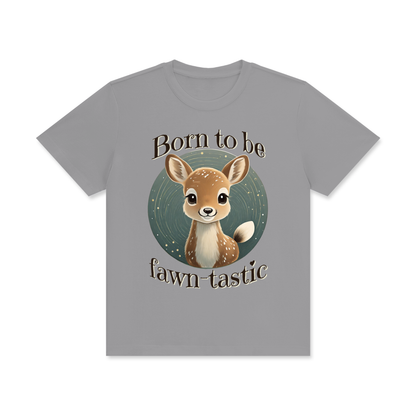 Fawn,Born to be,Fawn-tastic