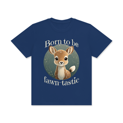 Fawn,Born to be,Fawn-tastic