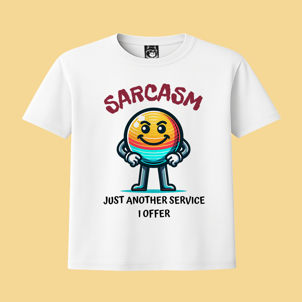 SARCASM, ANOTHER SERVICE I OFFER - Unisex Classic Crew Neck Cotton T-Shirt